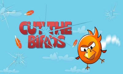 Télécharger Découpe les Oiseaux pour Android gratuit.