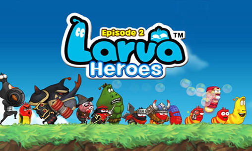 Télécharger Larves les héros: Episode 2 pour Android gratuit.