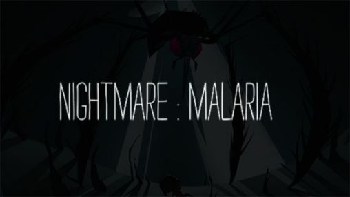 Télécharger Le Cauchemar: La Malaria pour Android gratuit.