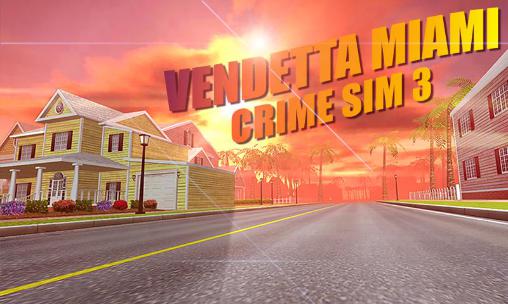 Vendetta Miami: Simulateur criminel 3