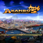 Avec le jeu Barbaric: The golden hero pour Android téléchargez gratuitement Akanros Town Story sur le portable ou la tablette.
