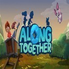 Outre Along together téléchargez gratuitement d'autres jeux sur Apple iPad Air.