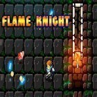 Avec le jeu Tunnel Knight pour Android téléchargez gratuitement Flame knight: Roguelike game sur le portable ou la tablette.