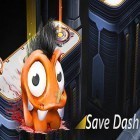 Avec le jeu Battlemon league pour Android téléchargez gratuitement Save Dash sur le portable ou la tablette.