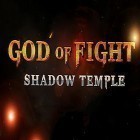Avec le jeu Super slam dunk touchdown pour Android téléchargez gratuitement Shadow temple: God of fight sur le portable ou la tablette.