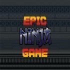 Avec le jeu No time left pour Android téléchargez gratuitement Ninja épique sur le portable ou la tablette.