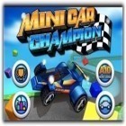Avec le jeu Dash cube: Mirror world tap tap game pour Android téléchargez gratuitement Champion de Minicar: La Piste de Course sur le portable ou la tablette.