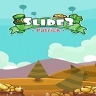 Avec le jeu Battle of super saiyan heroes pour Android téléchargez gratuitement Glissement 3: Patrick sur le portable ou la tablette.