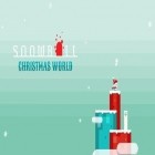 Avec le jeu Santa Racer - Christmas 2022 pour Android téléchargez gratuitement Boule de neige: Monde de Noël  sur le portable ou la tablette.