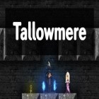 Avec le jeu My colony pour Android téléchargez gratuitement Tallowmere sur le portable ou la tablette.