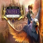 Avec le jeu Mystery Fortress-Devil's Quest pour Android téléchargez gratuitement Ordre secret 3: Epoques anciennes  sur le portable ou la tablette.