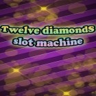 Avec le jeu Dead Crusher pour Android téléchargez gratuitement Douze diamants: Machine à sous sur le portable ou la tablette.