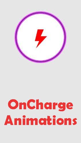 Télécharger l'app OnCharge animation  gratuit pour les portables et les tablettes Android 4.1. .a.n.d. .h.i.g.h.e.r.