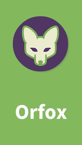 Télécharger l’app Internet et communication Orfox gratuit pour les portables et les tablettes Android.