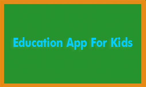 Télécharger l'app Appli d'éducation pour Enfants gratuit pour les portables et les tablettes Android 2.3.
