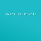 Avec l'app Outils du scanneur des empreintes digitales  pour Android téléchargez gratuitement Appli d'email: Aqua  sur le portable ou la tablette.