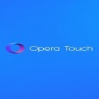 Avec l'app dad pour Android téléchargez gratuitement Opera Touch sur le portable ou la tablette.