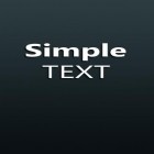 Avec l'application Text simple sur Android téléchargez des autres apps gratuits pour Apple iPod touch 1G.