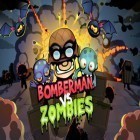 Avec le jeu Citytopia: Construisez une ville de votre rêve  pour iPhone téléchargez Le Bomberman contre Les Zombies  ipa gratuitement.