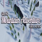 Avec le jeu L'Auto Rapide pour Android téléchargez gratuitement Grand mountain adventure: Public preview sur le portable ou la tablette.