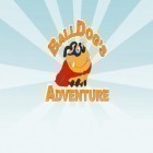 Avec le jeu Le Shooter de Glace pour Android téléchargez gratuitement Aventures de Balldog sur le portable ou la tablette.