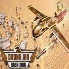 Avec le jeu La Bataille Navale pour Android téléchargez gratuitement Drone aérien: Avancée 2016 sur le portable ou la tablette.