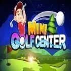 Avec le jeu Une Fois: Le Rayon de La Lumière pour Android téléchargez gratuitement Centre du mini-golf sur le portable ou la tablette.