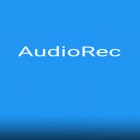 Avec l'app  pour Android téléchargez gratuitement AudioRec: Dictaphone   sur le portable ou la tablette.
