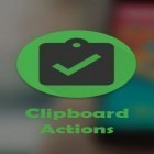 Avec l'app  pour Android téléchargez gratuitement Clipboard actions sur le portable ou la tablette.