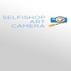 Avec l'app  pour Android téléchargez gratuitement Selfishop: Art de caméra   sur le portable ou la tablette.