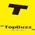Avec l'app Plein écran pour Android téléchargez gratuitement TopBuzz: Vidéos populaires, actualités et gifs amusants  sur le portable ou la tablette.