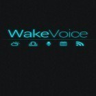 Avec l'app  pour Android téléchargez gratuitement WakeVoice: Réveil vocal   sur le portable ou la tablette.