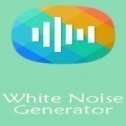 Avec l'app  pour Android téléchargez gratuitement Générateur du bruit blanc  sur le portable ou la tablette.