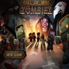 Avec le jeu Quest de la vengeance  pour iPhone téléchargez L'Appel de Mini-Zombie ipa gratuitement.
