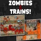 Avec le jeu Capitaine le bombardier  pour iPhone téléchargez Les Zombies et les Trains ipa gratuitement.
